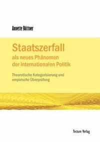 Staatszerfall als neues Phanomen der internationalen Politik