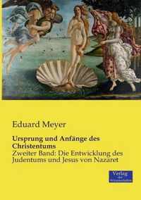 Ursprung und Anfange des Christentums