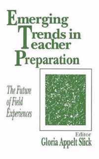 Emerging Trends in Teacher Preparation