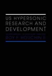 US Hypersonic Research and Development