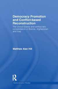 Democracy Promotion and Conflict-Based Reconstruction