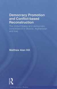 Democracy Promotion and Conflict-Based Reconstruction