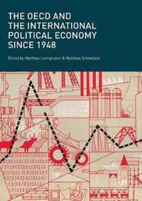 The OECD and the International Political Economy Since 1948