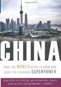 China - The Balance Sheet - What the World Needs to Know Now About the Emerging Superpower