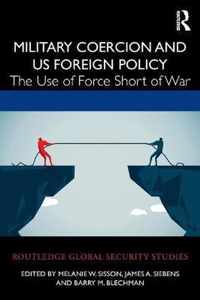 Military Coercion and US Foreign Policy