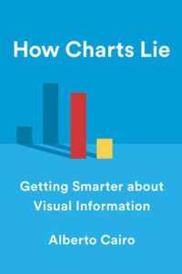 How Charts Lie  Getting Smarter about Visual Information