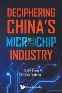 Deciphering China's Microchip Industry