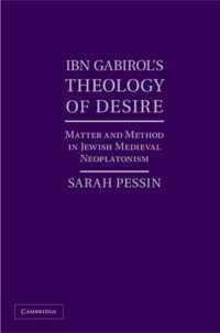 Ibn Gabirol's Theology of Desire