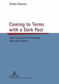 Coming to Terms with a Dark Past