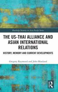 The US-Thai Alliance and Asian International Relations