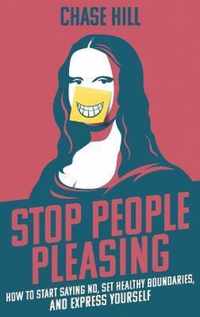 Stop People Pleasing