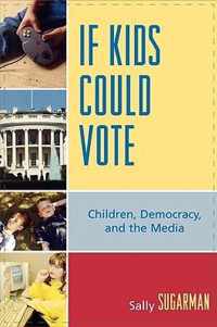 If Kids Could Vote