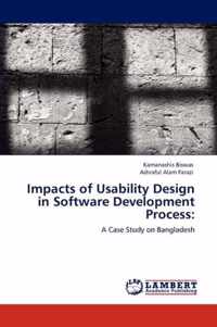 Impacts of Usability Design in Software Development Process