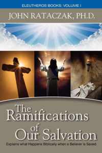 The Ramifications of Our Salvation