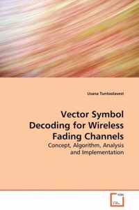 Vector Symbol Decoding for Wireless Fading Channels