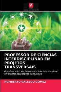 Professor de Ciencias Interdisciplinar Em Projetos Transversais