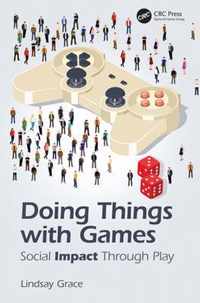 Doing Things with Games: Social Impact Through Play