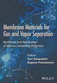 Membrane Materials for Gas and Separation