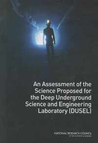 An Assessment of the Science Proposed for the Deep Underground Science and Engineering Laboratory (DUSEL)