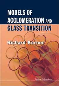 Models Of Agglomeration And Glass Transition