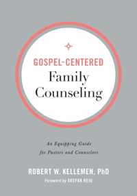 Gospel-Centered Family Counseling - An Equipping Guide for Pastors and Counselors