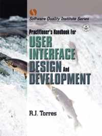 Practitioner's Handbook for User Interface Design and Development