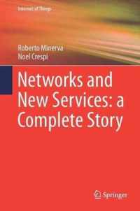 Networks and New Services: A Complete Story