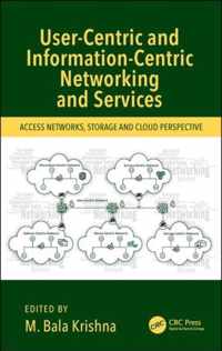 User-Centric and Information-Centric Networking and Services