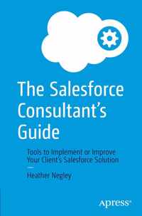 The Salesforce Consultant&apos;s Guide