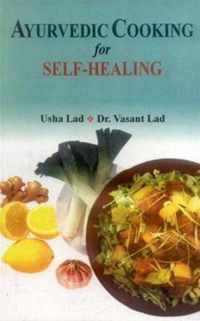 Ayurvedic Cooking For Self Healing