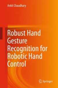 Robust Hand Gesture Recognition for Robotic Hand Control