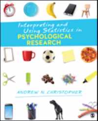 Interpreting and Using Statistics in Psychological Research