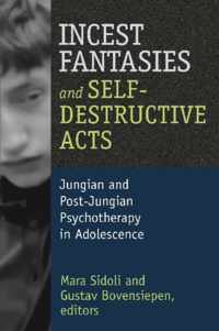 Incest Fantasies and Self-Destructive Acts