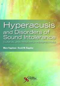 Hyperacusis and Disorders of Sound Intolerance