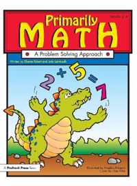 Primarily Math: A Problem Solving Approach (Grades 2-4)