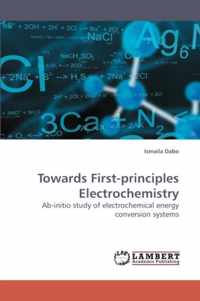 Towards First-principles Electrochemistry