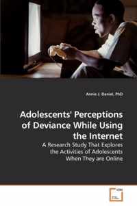 Adolescents' Perceptions of Deviance While Using the Internet