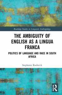 The Ambiguity of English as a Lingua Franca