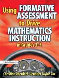 Using Formative Assessment to Drive Mathematics Instruction in Grades 3-5