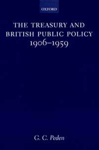 The Treasury and British Public Policy 1906-1959