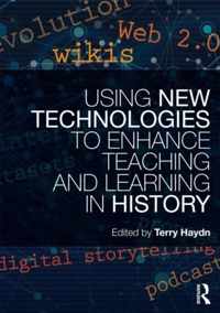 Using New Technologies to Enhance Teaching and Learning in History