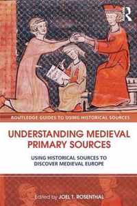 Understanding Medieval Primary Sources