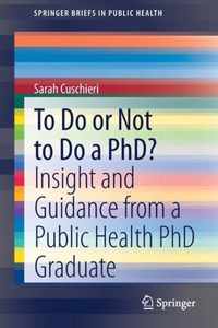 To Do or Not to Do a PhD?