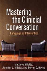 Mastering The Clinical Conversation