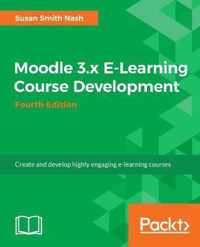 Moodle 3 E-Learning Course Development