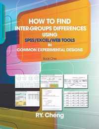 How to Find Inter-Groups Differences Using SPSS/Excel/Web Tools in Common Experimental Designs