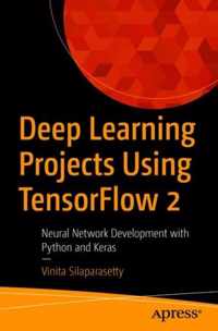 Deep Learning Projects Using TensorFlow 2