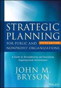 Strategic Planning for Public and Nonprofit Organizations