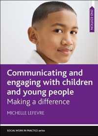 Communicating and Engaging with Children and Young People