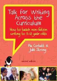 Talk for Writing Across the Curriculum: How to Teach Non-Fiction Writing to 5-12 Year-Olds (Revised Edition)